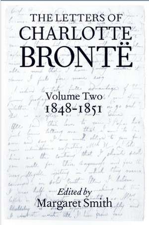 The Letters of Charlotte Brontë: Volume II: 1848-1851 de Charlotte Brontë