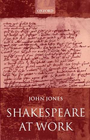 Shakespeare at Work de John Jones