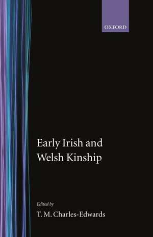 Early Irish and Welsh Kinship de T. M. Charles-Edwards