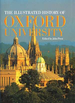 The Illustrated History of Oxford University de John Prest