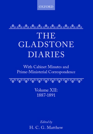 The Gladstone Diaries: Volume 12: 1887-1891 de W. E. Gladstone