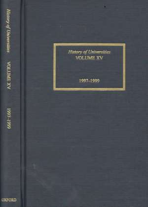 History of Universities: Volume XV: 1997-1999 de Peter Denley