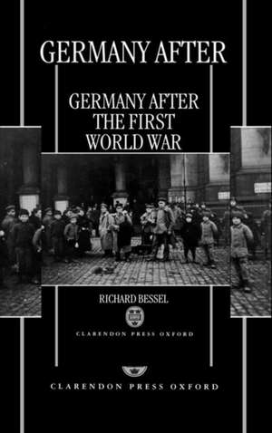 Germany after the First World War de Richard Bessel