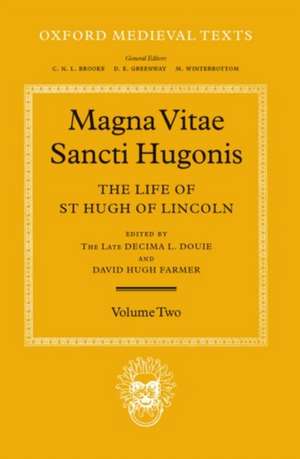 Magna Vita Sancti Hugonis: Volume II de Decima L. Douie