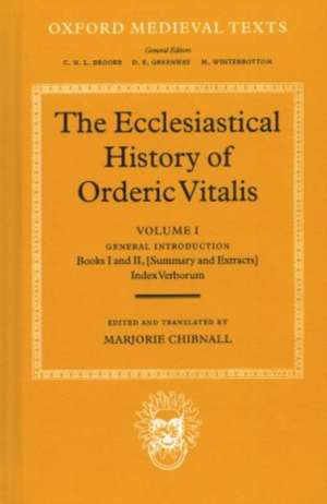 The Ecclesiastical History of Orderic Vitalis: Volume I: General Introduction, Books I and II, Index Verborum de Orderic Vitalis