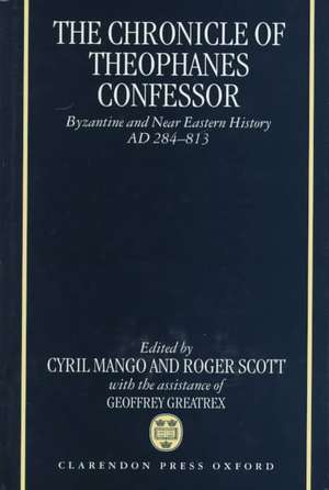 The Chronicle of Theophanes Confessor: Byzantine and Near Eastern History, AD 284-813 de Theophanes the Confessor