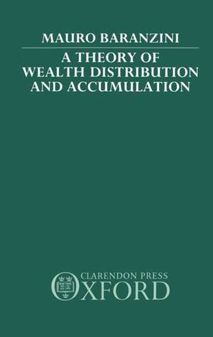 A Theory of Wealth Distribution and Accumulation de Mauro Baranzini