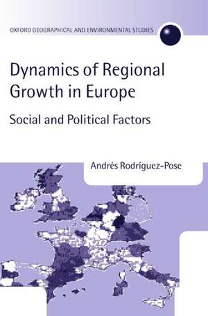 Dynamics of Regional Growth in Europe: Social and Political Factors de Andres Rodriguez-Pose