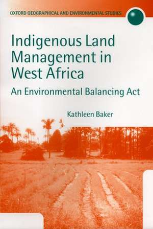 Indigenous Land Management in West Africa: An Environmental Balancing Act de Kathleen Baker