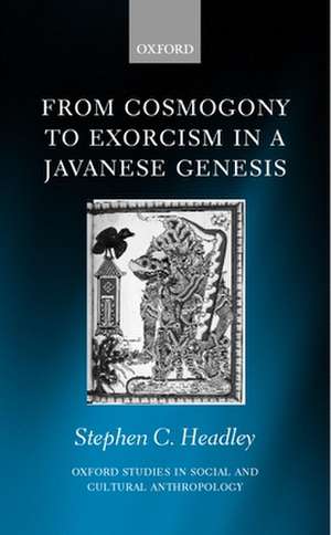 From Cosmogony to Exorcism in a Javavese Genesis: The Spilt Seed de Stephen C. Headley