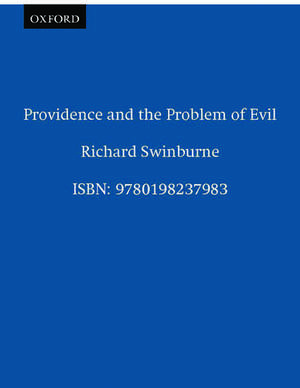 Providence and the Problem of Evil de Richard Swinburne