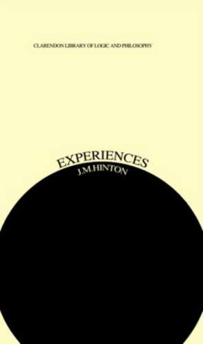 Experiences: An Inquiry into Some Ambiguities de J. M. Hinton