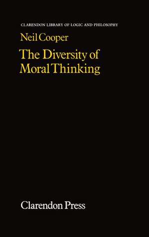 The Diversity of Moral Thinking de Neil Cooper