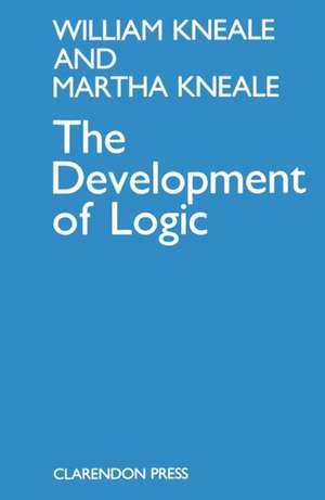 The Development of Logic de William and Martha Kneale