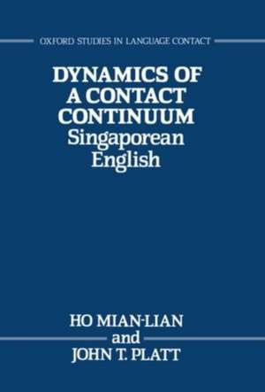 Dynamics of a Contact Continuum: Singaporean English de Ho Mian-Lian