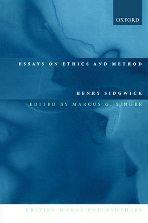 Essays on Ethics and Method de Henry Sidgwick