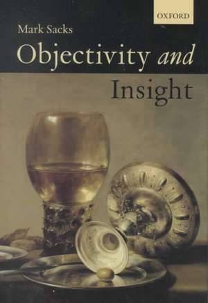 Objectivity and Insight de Mark Sacks