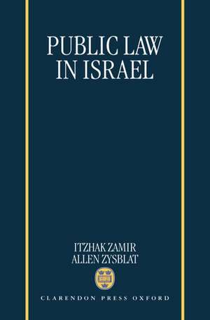 Public Law in Israel de Itzhak Zamir