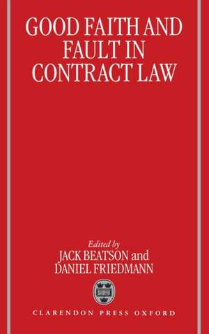 Good Faith and Fault in Contract Law de Jack Beatson