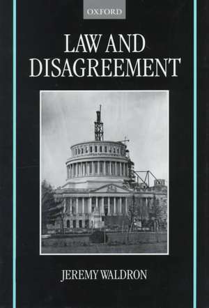 Law and Disagreement de Jeremy Waldron