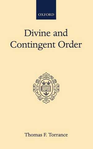 Divine and Contingent Order de Thomas F. Torrance