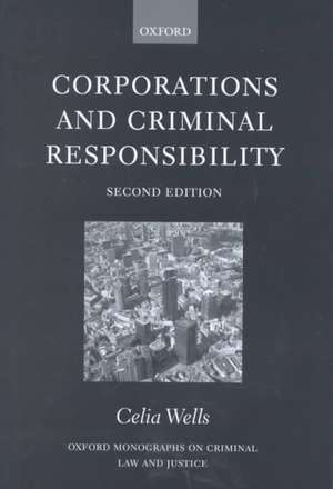 Corporations and Criminal Responsibility de Celia Wells