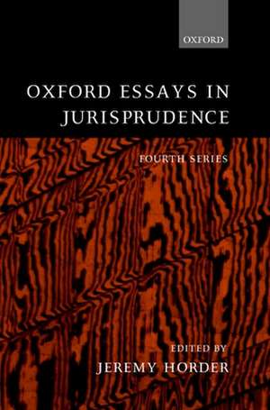 Oxford Essays in Jurisprudence: Fourth Series de Jeremy Horder