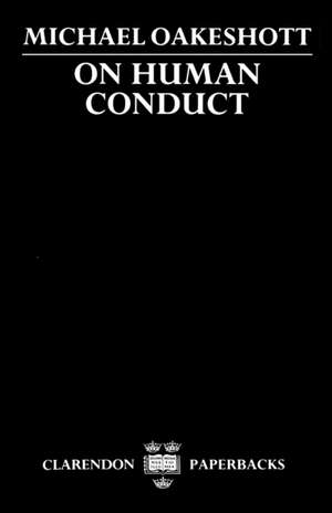 On Human Conduct de Michael Oakeshott