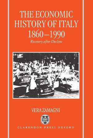 The Economic History of Italy 1860-1990 de Vera Zamagni