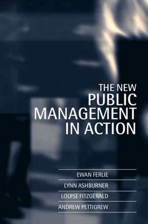 The New Public Management in Action de Ewan Ferlie