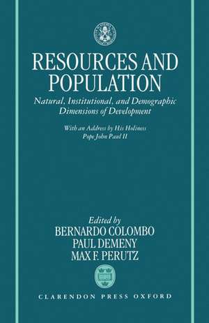 Resources and Population: Natural, Institutional, and Demographic Dimensions of Development de Bernardo Colombo