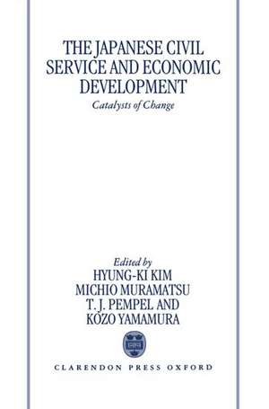 The Japanese Civil Service and Economic Development: Catalysts of Change de Hyung-Ki Kim