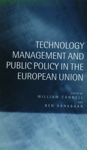 Technology Management and Public Policy in the European Union de William Cannell