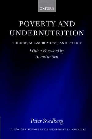 Poverty and Undernutrition: Theory, Measurement, and Policy de Peter Svedberg