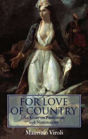 For Love of Country: An Essay On Patriotism and Nationalism de Maurizio Viroli