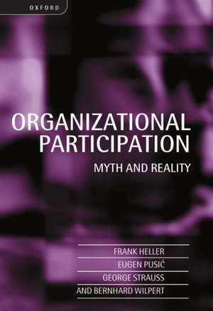 Organizational Participation: Myth and Reality de Frank Heller