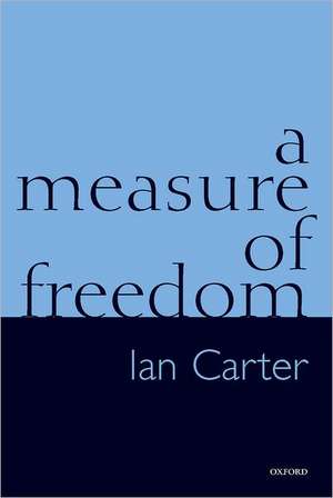 A Measure of Freedom de Ian Carter