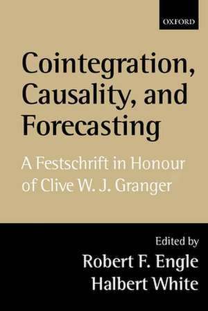 Cointegration, Causality, and Forecasting: Festschrift in Honour of Clive W. J. Granger de Robert F. Engle