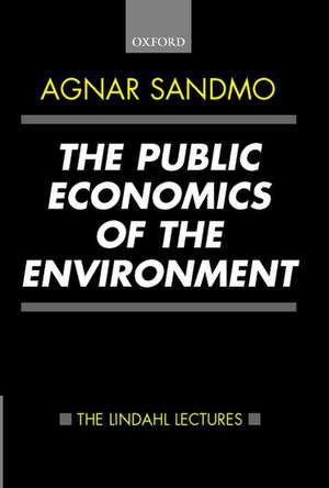 The Public Economics of the Environment de Agnar Sandmo