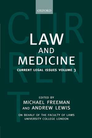 Law and Medicine: Current Legal Issues Volume 3 de Michael Freeman