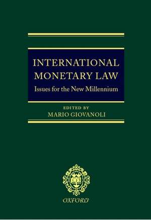 International Monetary Law: Issues for the New Millennium de Mario Giovanoli