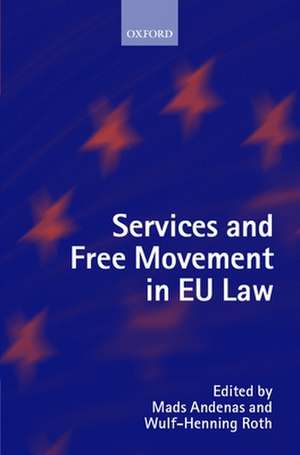 Services and Free Movement in EU Law de Mads Andenas