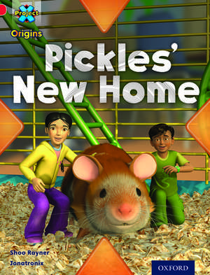 Project X Origins: Red Book Band, Oxford Level 2: Pets: Pickles' New Home de Shoo Rayner