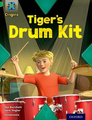 Project X Origins: Green Book Band, Oxford Level 5: Making Noise: Tiger's Drum Kit de Jan Burchett