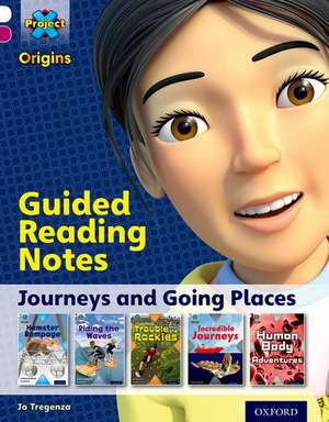 Project X Origins: White Book Band, Oxford Level 10: Journeys: Guided reading notes de Jo Tregenza