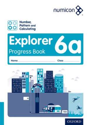 Numicon: Number, Pattern and Calculating 6 Explorer Progress Book A (Pack of 30) de Tony Wing