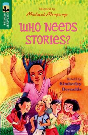 Oxford Reading Tree TreeTops Greatest Stories: Oxford Level 12: Who Needs Stories? de Kimberley Reynolds