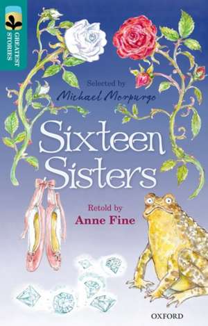 Oxford Reading Tree TreeTops Greatest Stories: Oxford Level 16: Sixteen Sisters de Anne Fine