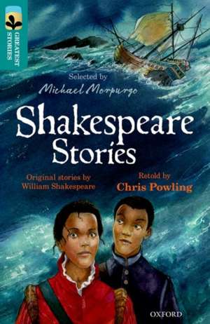 Oxford Reading Tree TreeTops Greatest Stories: Oxford Level 16: Shakespeare Stories de Chris Powling