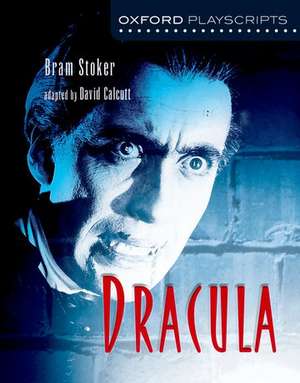 Oxford Playscripts: Dracula de Bram Stoker